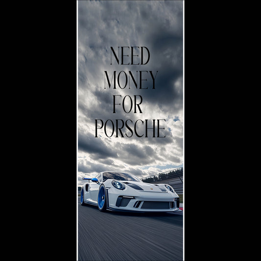 Need Money for Porsche White - Long Poster